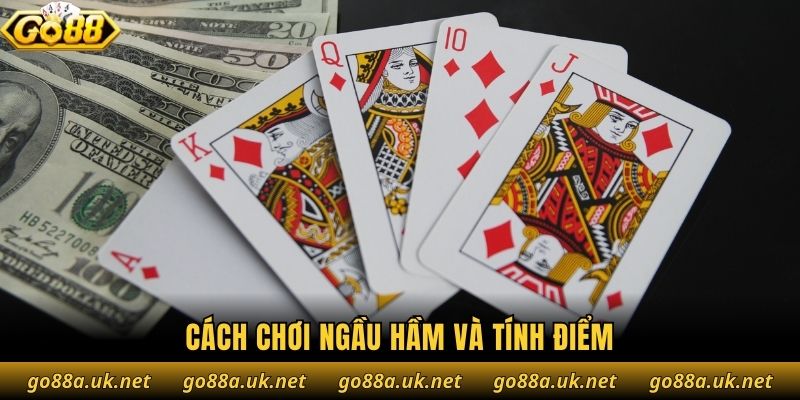 Cách chơi ngầu hầm và tính điểm