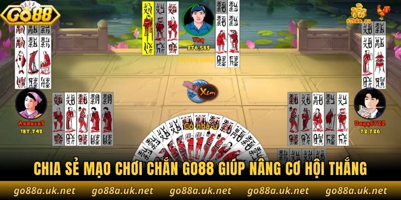 Chia sẻ mạo chơi chắn Go88 giúp nâng cơ hội thắng