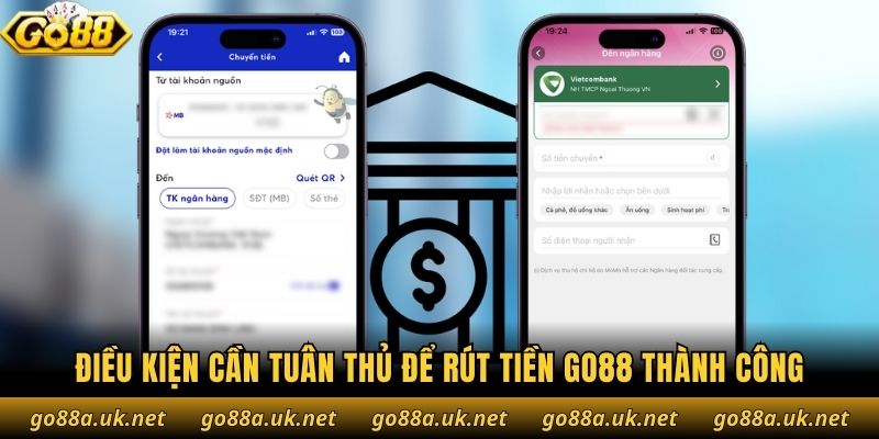 Điều kiện cần tuân thủ để rút tiền Go88 thành công