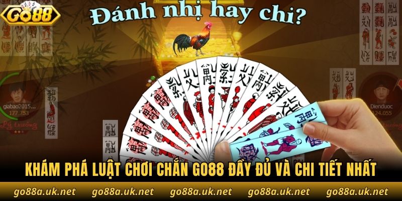 Khám phá luật chơi Chắn Go88 đầy đủ và chi tiết nhất