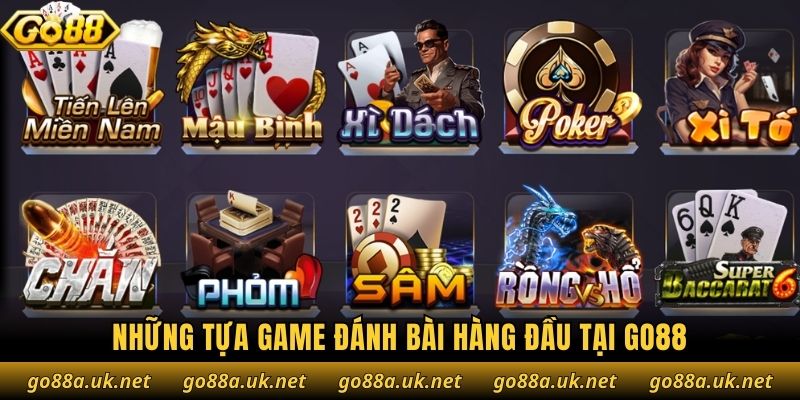 Những tựa game đánh bài hàng đầu tại Go88