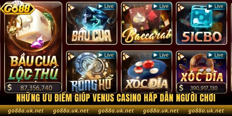 Những ưu điểm giúp Venus Casino hấp dẫn người chơi