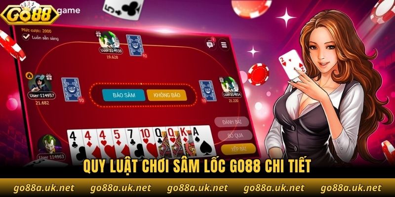 Quy luật chơi Sâm Lốc Go88 chi tiết