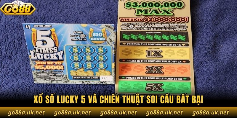 Xổ số Lucky 5 và chiến thuật soi cầu bất bại